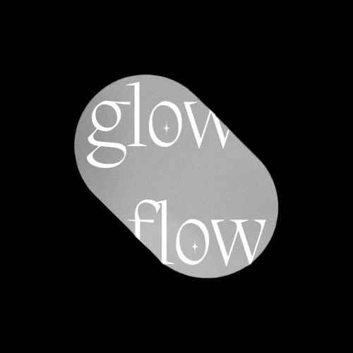 Glow & Flow 